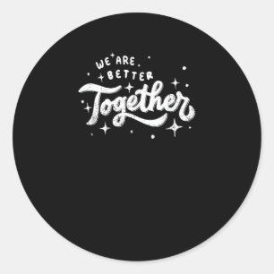Adesivo Nós somos melhores juntos Design Inspirador