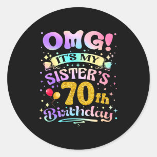 Adesivo Nossa É O Aniversário De 70 Anos Da Minha Irmã Fel
