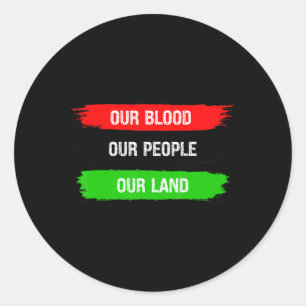 Adesivo Nosso Sangue Nossas Pessoas Nosso Plano de Liberta