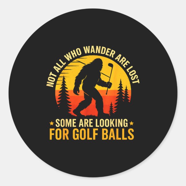 Adesivo Not All Who Wander Are Lost Funny Bigfoot Golfing  (Frente)
