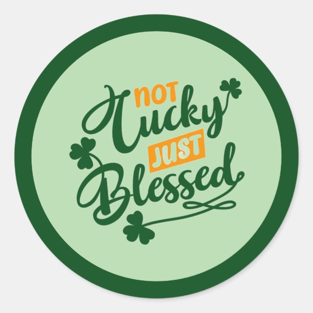 Adesivo Not Lucky Just Blessed – Shamrock Design (Frente)