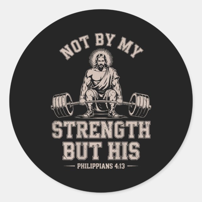 Adesivo Not My Strength But His Gym Jesus Lifting Christia (Frente)