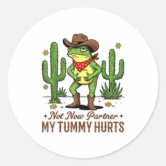 Adesivo Not Now Partner My Tummy Hurts Funny Cowboy Frog M (Frente)