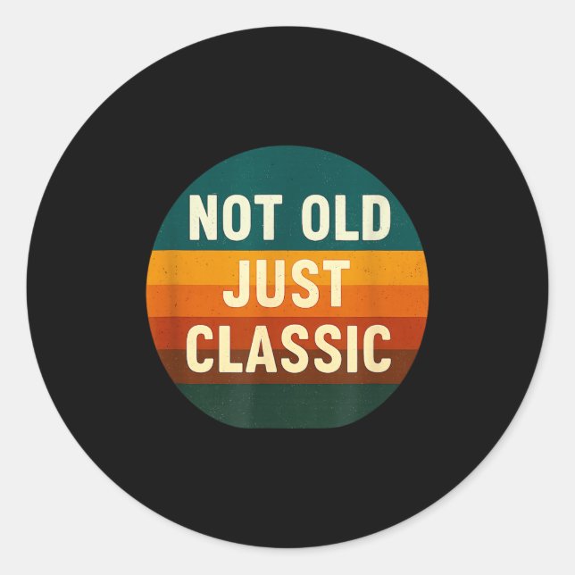 Adesivo Not Old Just Clic Funny Quote Tee Birthday  (Frente)