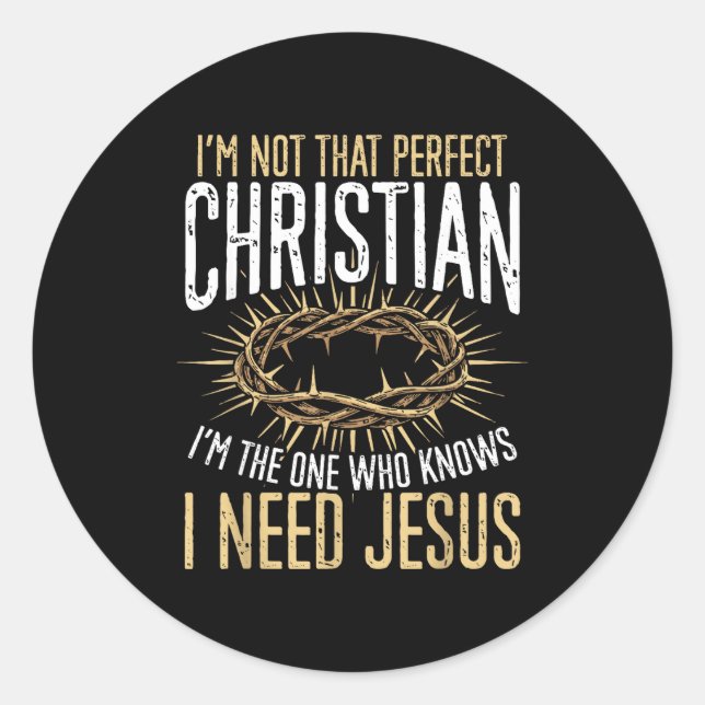 Adesivo Not That Perfect Christian I Need Jesus Graphic  (Frente)