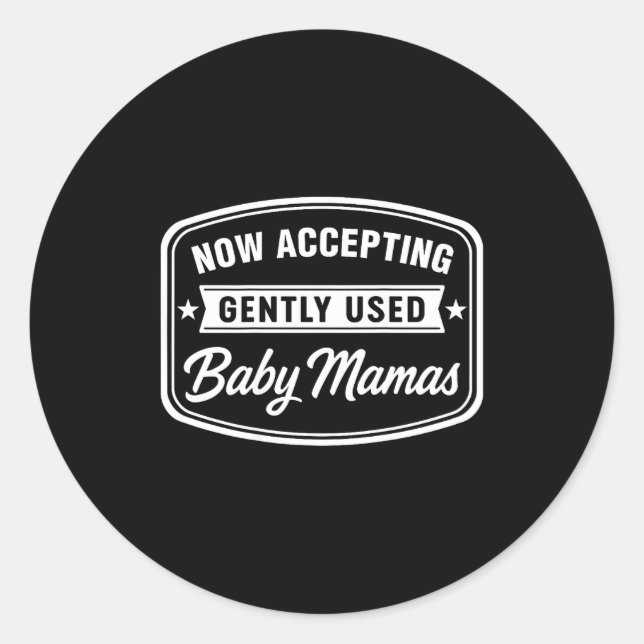 Adesivo Now Accepting Gently Used Baby Mamas Funny Adult D (Frente)