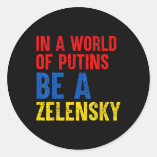 Adesivo Num Mundo De Putins Seja Um Zelensky