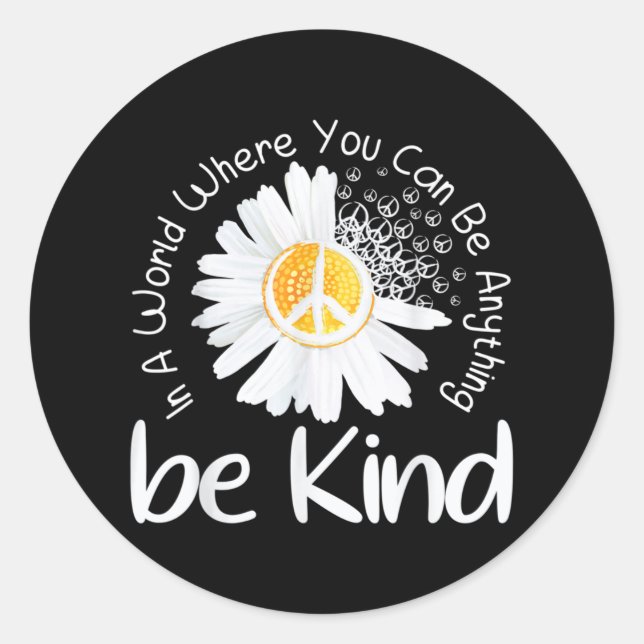 Adesivo Num mundo onde você pode ser qualquer coisa, seja  (Frente)