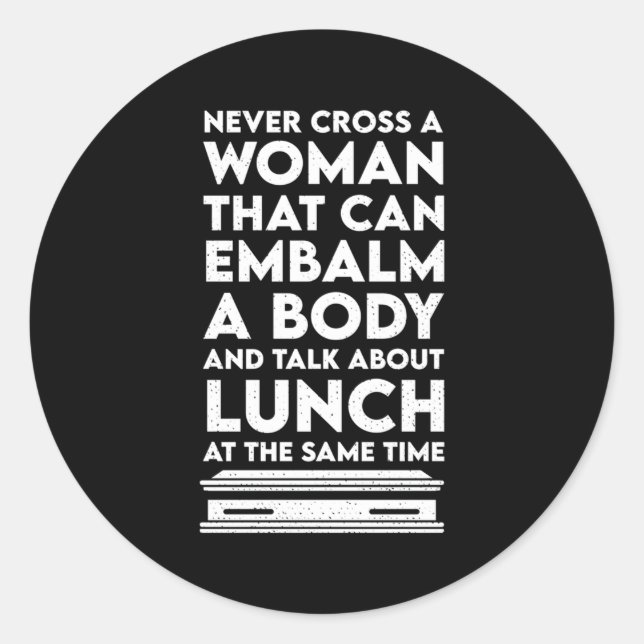 Adesivo Nunca Atravesse Um Diretor Funerário Embalmer Mort (Frente)