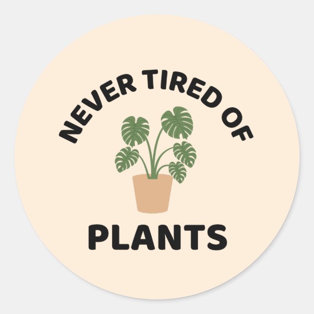 Adesivo Nunca cansado de plantas engraçadas (Frente)