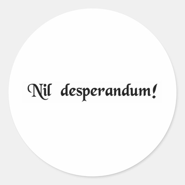 Adesivo Nunca desespero! (Frente)