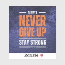 Adesivo Nunca desista: edição cósmica.