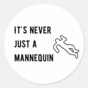 Adesivo Nunca é um manequim