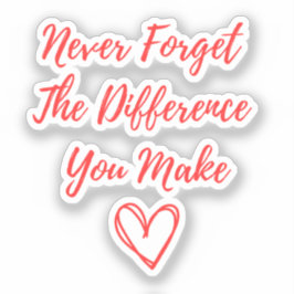 Adesivo Nunca Esqueça A Diferença Que Faz, Graças