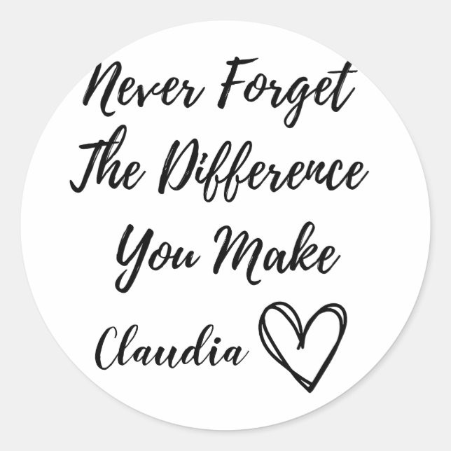 Adesivo Nunca Esqueça A Diferença Que Você Faz Personaliza (Frente)