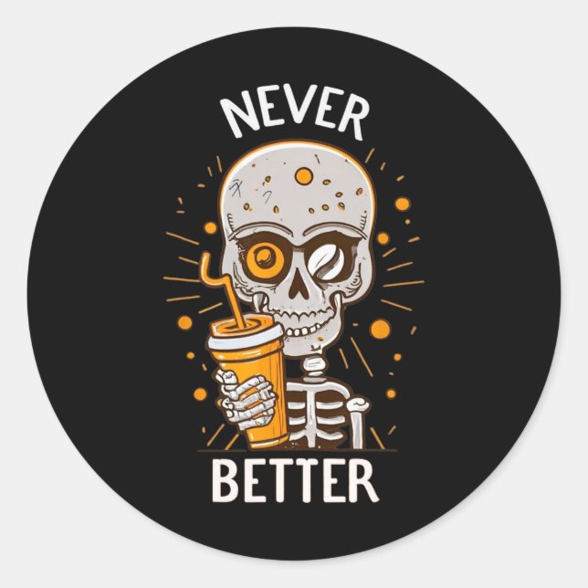 Adesivo Nunca Melhor Bebendo Skeletrificado Café Halloween (Frente)
