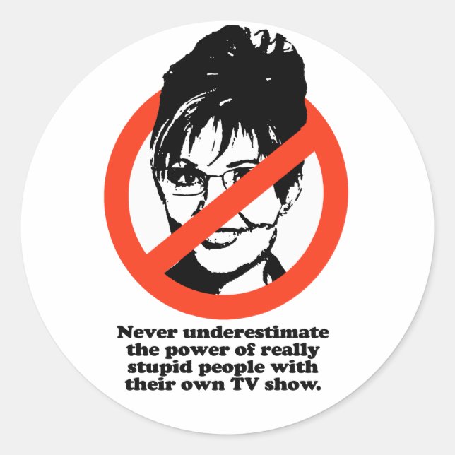Adesivo Nunca subestime o poder de pessoas estúpidas (Frente)