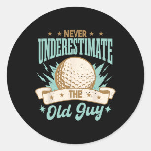 Adesivo Nunca Subestime o Velho Cara Jogando Golfe Golfe E