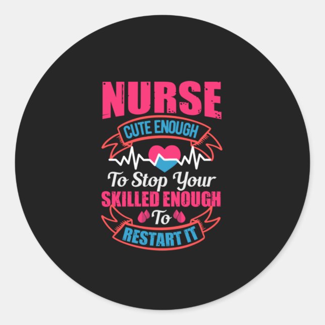 Adesivo Nurse Gift | Nurse Cute Enough To Stop You (Frente)