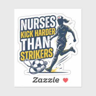 Adesivo Nurses Kick Harder Than Strikers