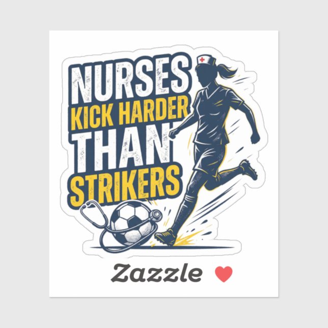 Adesivo Nurses Kick Harder Than Strikers (Folha)