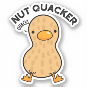 Adesivo Nut Quacker Funny Peanut Puns