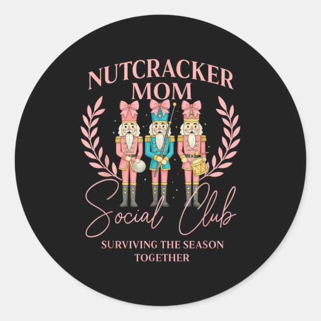 Adesivo Nutcracker Mom Social Club Surviving The Season To (Frente)