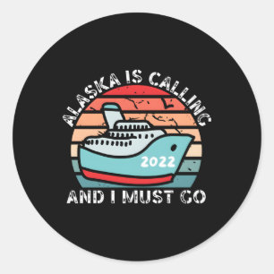 Adesivo O Alaska Está Ligando E Eu Preciso Ir Ao Alaska Cr