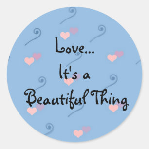 Adesivo O amor...É uma coisa linda