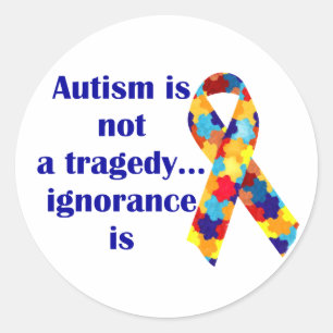Adesivo O autismo não é uma tragédia, ignorância é