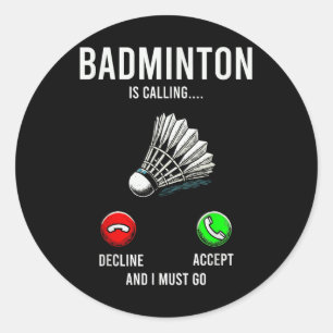 Adesivo O Badminton Está Chamando Declínio Aceitar Dizer D