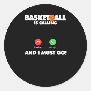 Adesivo O Basquete Está Ligando E Eu Tenho Que Ir