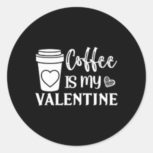 Adesivo O Café É Meu Namorado Para Homens E Mulheres Amant