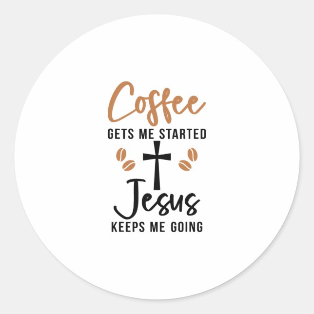 Adesivo O café me faz começar Jesus me mantém indo (Frente)
