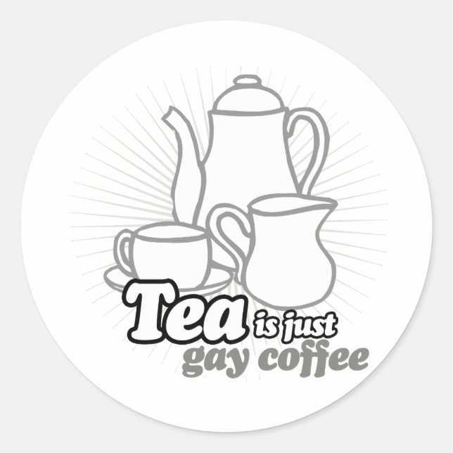 ADESIVO O CHÁ É APENAS CAFÉ GAY (Frente)
