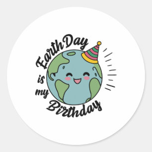 Adesivo O Dia da Terra é o meu aniversário Celebra do Dia