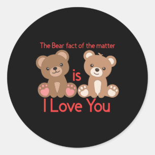 Adesivo O Fato Do Urso É Que Eu Te Amo!