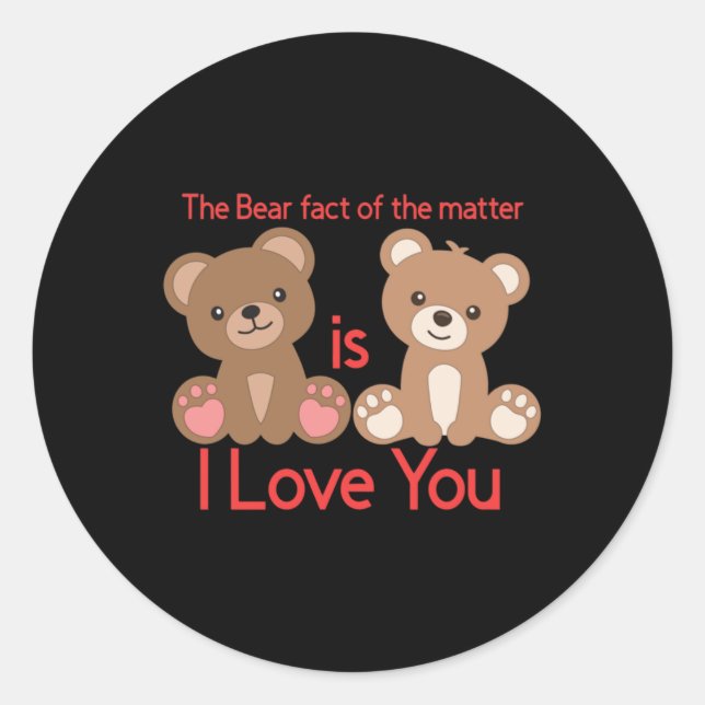 Adesivo O Fato Do Urso É Que Eu Te Amo! (Frente)
