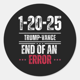 Adesivo O Fim De Um Erro 20 De Janeiro De 2025 Trump Inaug