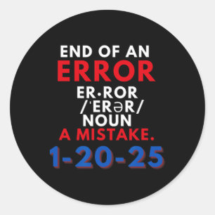 Adesivo O Fim De Um Erro 20 De Janeiro De 2025 Trump Inaug