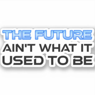 Adesivo O futuro não era o que era