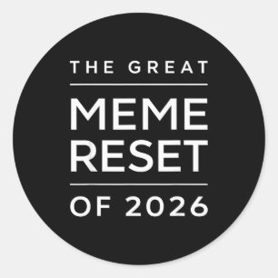 Adesivo O Grande Reinício de Memes de 2026 Memes Engraçado