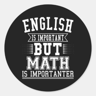 Adesivo O Inglês É Importante, Mas A Matemática É Um Pun I