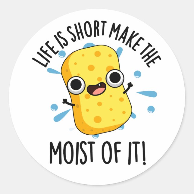 Adesivo O LIfe É Curto E Torna A Mama De Ti Esponja. (Frente)