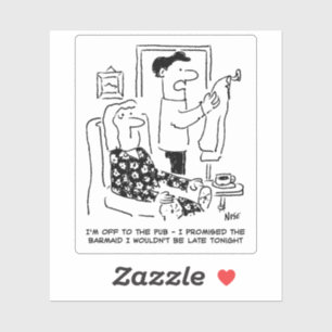 Adesivo O Marido Sai da Casa para o Cartoon Pub.