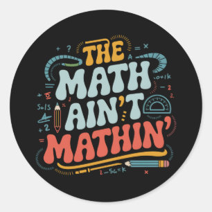 Adesivo O Matemática Não Está Fazendo Sentido Mostre Seu T