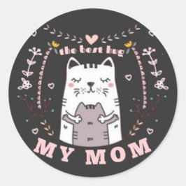Adesivo O melhor abraço que minha mãe Sticker