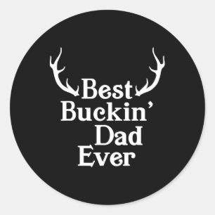Adesivo O melhor Pai de Buckin nunca Caça o Pai de Bucking