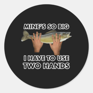 Adesivo O Meu É Tão Grande Que Preciso Usar Duas Mãos