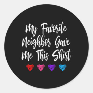 Adesivo O Meu Vizinho Favorito Deu-Me Esta Diversão